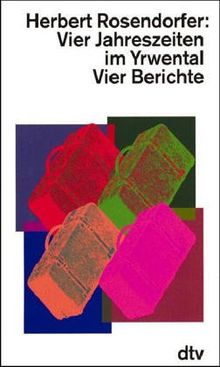 Vier Jahreszeiten im Yrwental: Vier Berichte