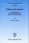 Willkür im Rechtsstaat? Die Willkürkontrolle bei der Verfassungsbeschwerde gegen Gerichtsentscheidungen. (Schriften zum Öffentlichen Recht; SÖR 894)