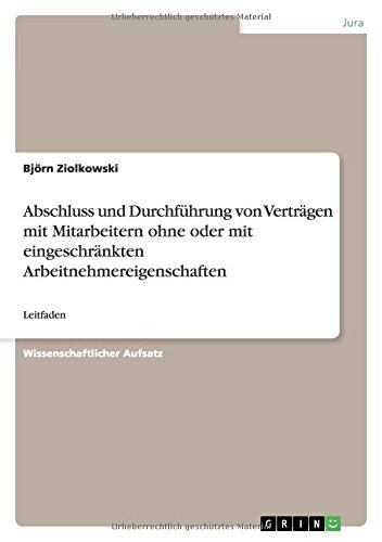 Abschluss und Durchführung von Verträgen mit Mitarbeitern ohne oder mit eingeschränkten Arbeitnehmereigenschaften: Leitfaden