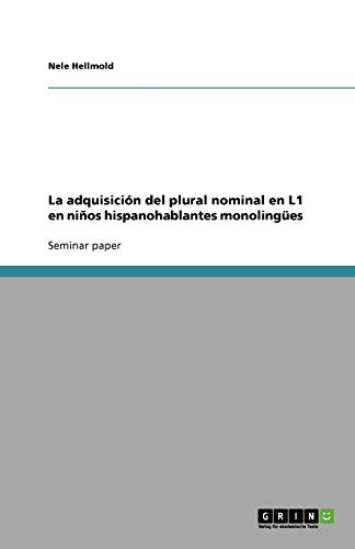 La adquisición del plural nominal en L1 en niños hispanohablantes monolingües