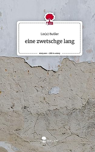 eine zwetschge lang. Life is a Story - story.one