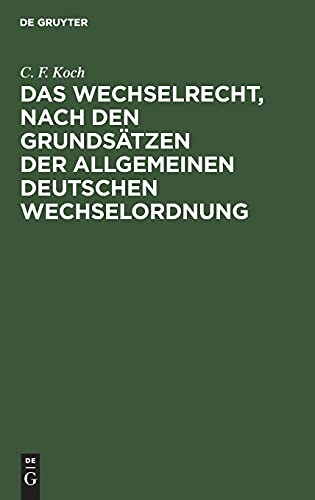 Das Wechselrecht, nach den Grundsätzen der allgemeinen deutschen Wechselordnung