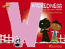 Wickedness (que en inglés significa Maldad) (¿Qué sientes?)