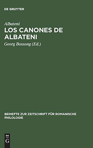 Los canones de Albateni (Beihefte zur Zeitschrift für romanische Philologie, 165, Band 165)