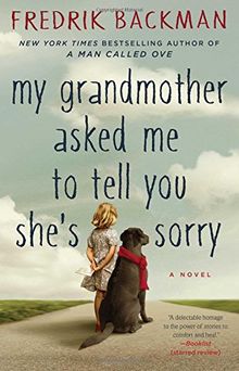 My Grandmother Asked Me to Tell You She's Sorry: A Novel