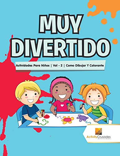 Muy Divertido : Actividades Para Niños | Vol - 2 | Como Dibujar Y Colorante