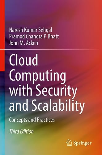 Cloud Computing with Security and Scalability.: Concepts and Practices