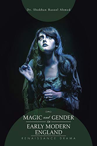 Magic and Gender in Early Modern England: Renaissance Drama
