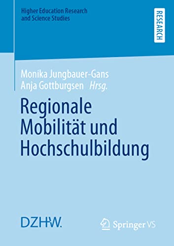 Regionale Mobilität und Hochschulbildung (Higher Education Research and Science Studies)
