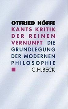 Kants Kritik der reinen Vernunft: Die Grundlegung der modernen Philosophie