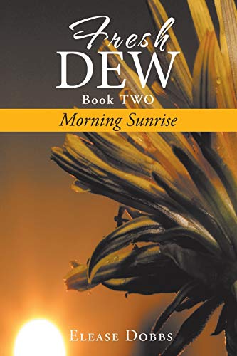 Fresh Dew Book TWO: Morning Sunrise