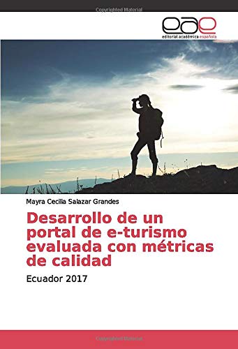 Desarrollo de un portal de e-turismo evaluada con métricas de calidad: Ecuador 2017