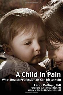 A Child in Pain: What Health Professionals Can Do to Help