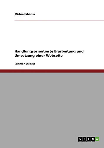 Handlungsorientierte Erarbeitung und Umsetzung einer Webseite