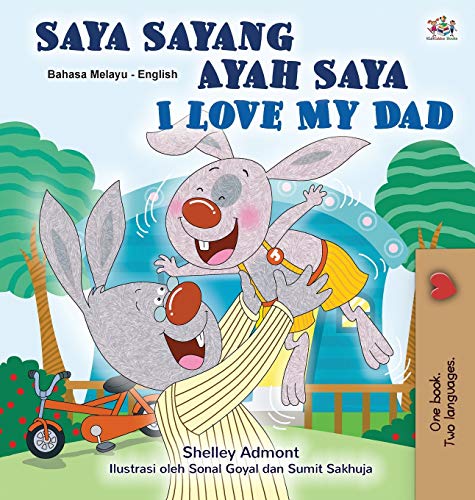I Love My Dad (Malay English Bilingual Children's Book) (Malay English Bilingual Collection)