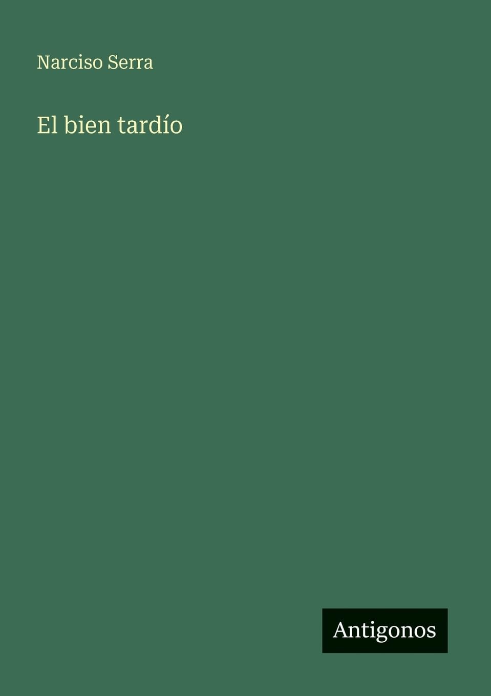 El bien tardío