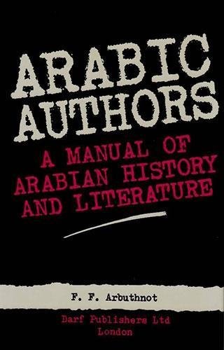 Arabic Authors: Manual of Arabian History and Literature