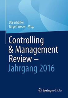 Controlling & Management Review - Jahrgang 2016: Jahresband