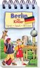 Berlin für Kinder: Spiel - Spaß - Wissen