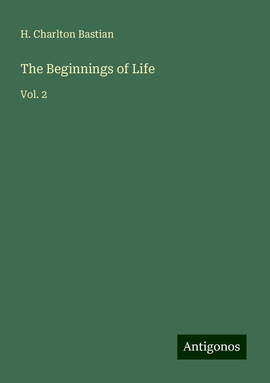 The Beginnings of Life: Vol. 2