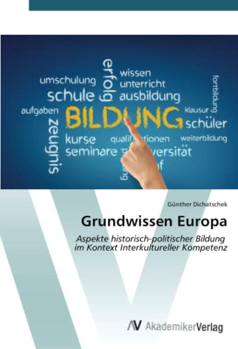 Grundwissen Europa: Aspekte historisch-politischer Bildung im Kontext Interkultureller Kompetenz