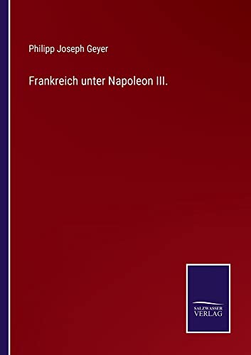 Frankreich unter Napoleon III.
