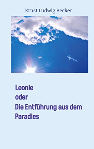 Leonie oder: Die Entführung aus dem Paradies