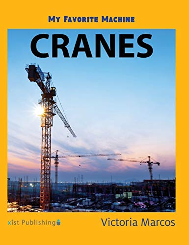 My Favorite Machine: Cranes