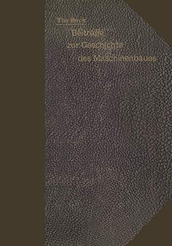 Beitrage Zur Geschichte Des Maschinenbaues (German Edition)
