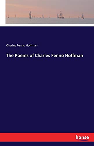 The Poems of Charles Fenno Hoffman