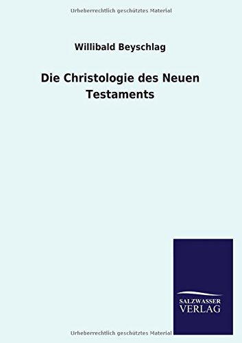 Die Christologie des Neuen Testaments