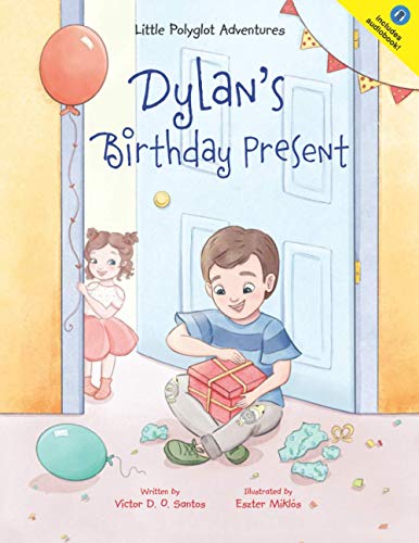 Dylan's Birthday Present (Little Polyglot Adventures, Band 1)