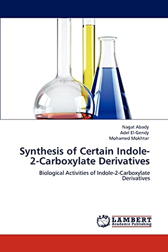 Synthesis of Certain Indole-2-Carboxylate Derivatives: Biological Activities of Indole-2-Carboxylate Derivatives