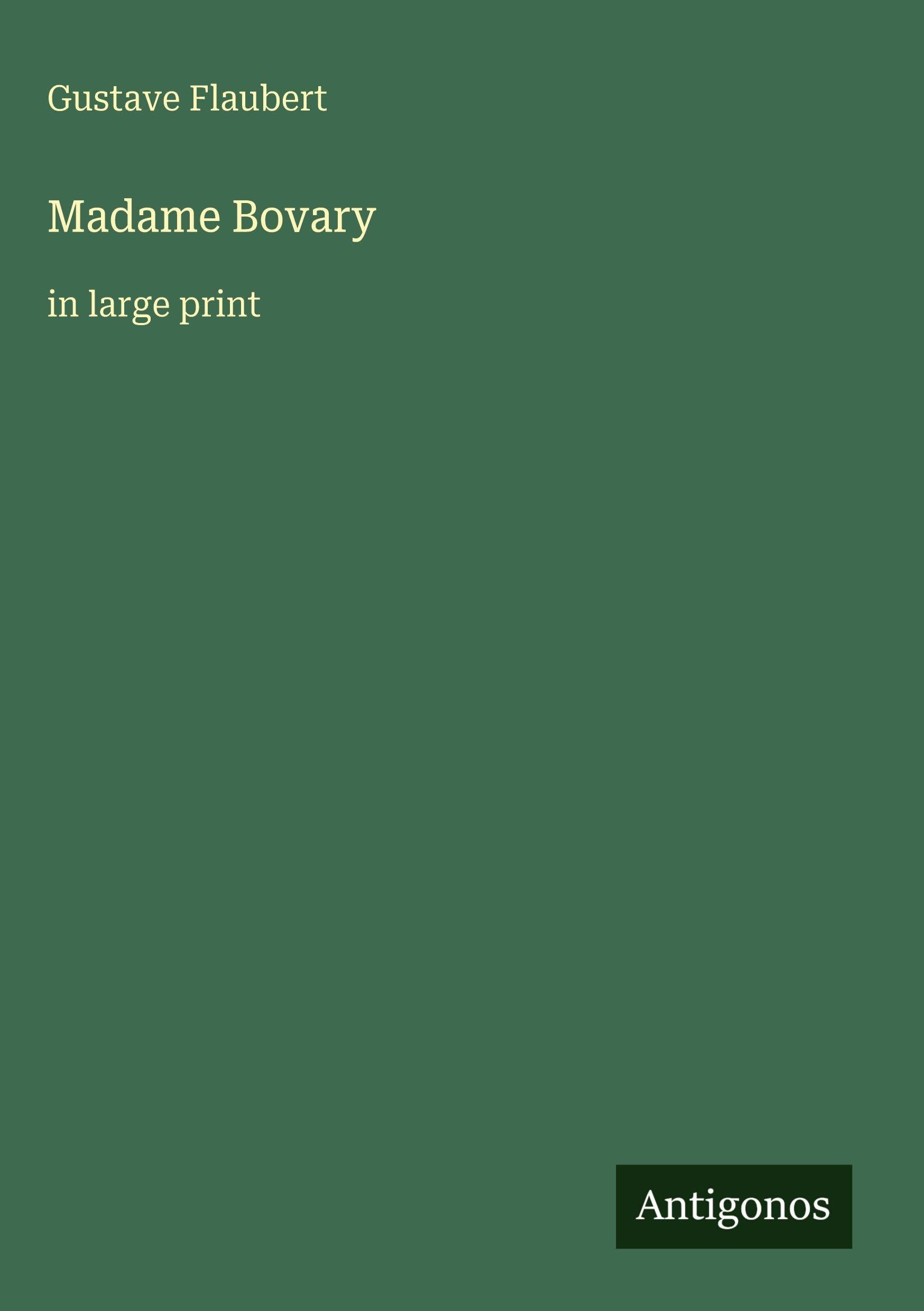 Madame Bovary: in large print