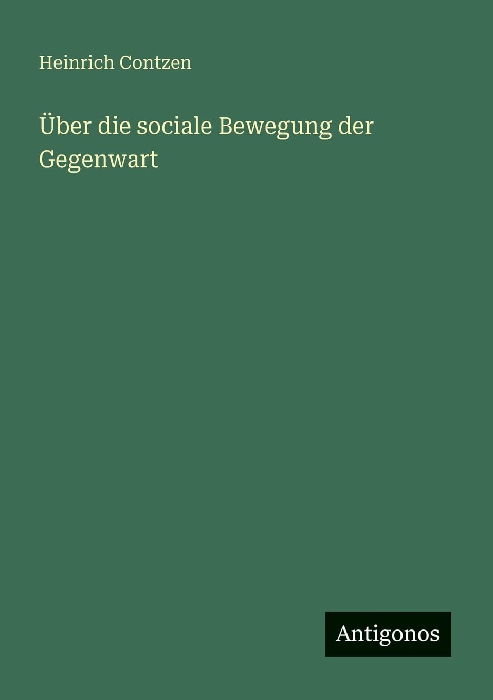 Über die sociale Bewegung der Gegenwart
