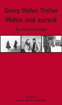 Wohin und zurück: Die Axel-Corti-Trilogie