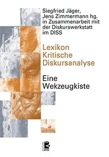 Lexikon Kritische Diskursanalyse: Eine Werkzeugkiste (Edition DISS)