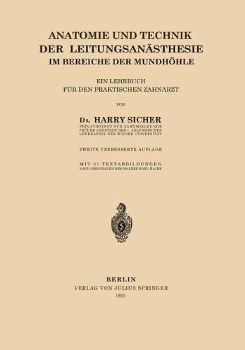 Anatomie und Technik der Leitungsanästhesie im Bereiche der Mundhöhle: Ein Lehrbuch für den Praktischen Zahnarzt