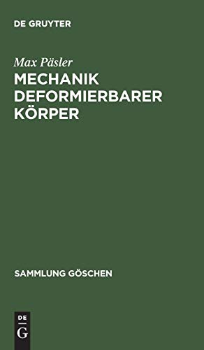Mechanik deformierbarer Körper (Sammlung Göschen, 1189/1189a, Band 1189)