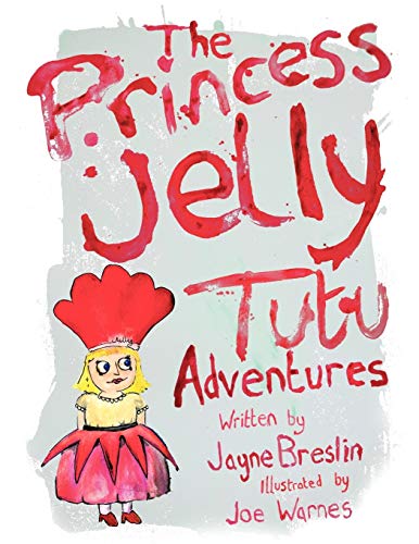The Princess Jelly Tutu Adventures: Volume 1