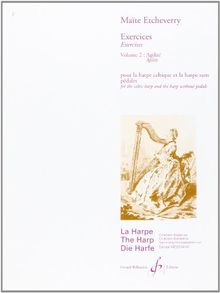 Exercices : pour la harpe celtique et la harpe sans pedales, Vol 2, Agilite (ETUDES - HARPE CELTIQUE)