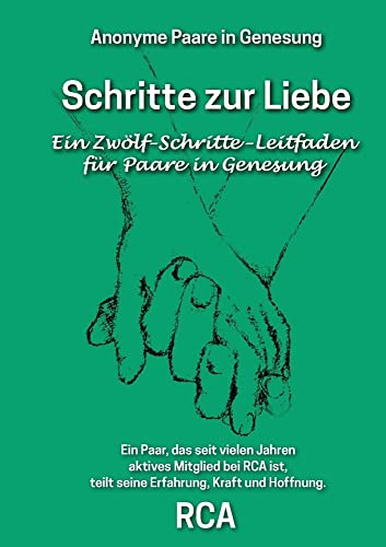 Schritte zur Liebe: Ein 12-Schritte-Leitfaden für Paare in Genesung