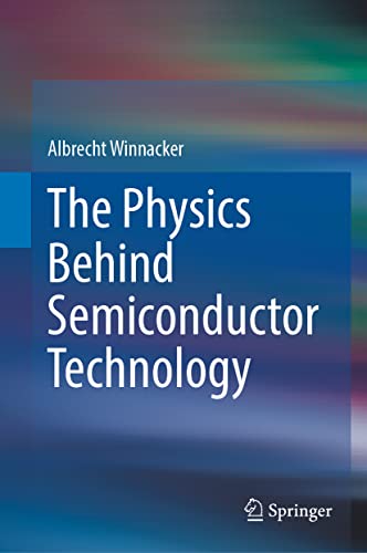 The Physics Behind Semiconductor Technology