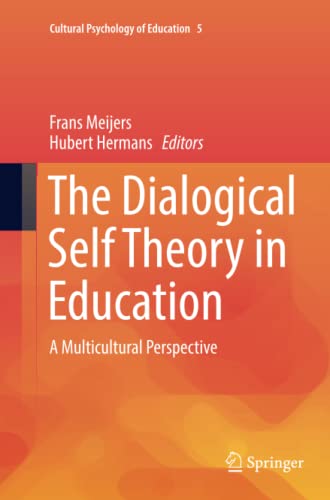The Dialogical Self Theory in Education: A Multicultural Perspective (Cultural Psychology of Education, Band 5)