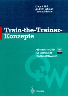 Train-the-Trainer-Konzepte: Arbeitsmaterialien zur Vermittlung von Qualitätswissen