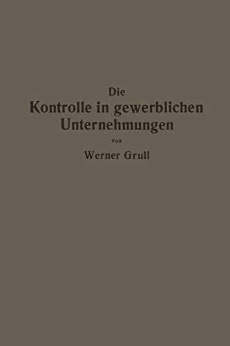 Die Kontrolle in Gewerblichen Unternehmungen: Grundzüge der Kontrolltechnik