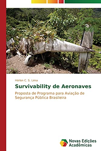 Survivability de Aeronaves: Proposta de Programa para Aviação de Segurança Pública Brasileira