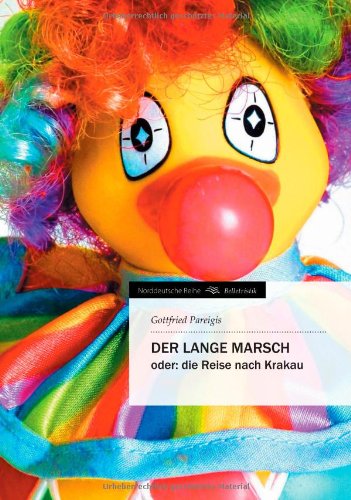 DER LANGE MARSCH: oder: die Reise nach Krakau (Norddeutsche Reihe)