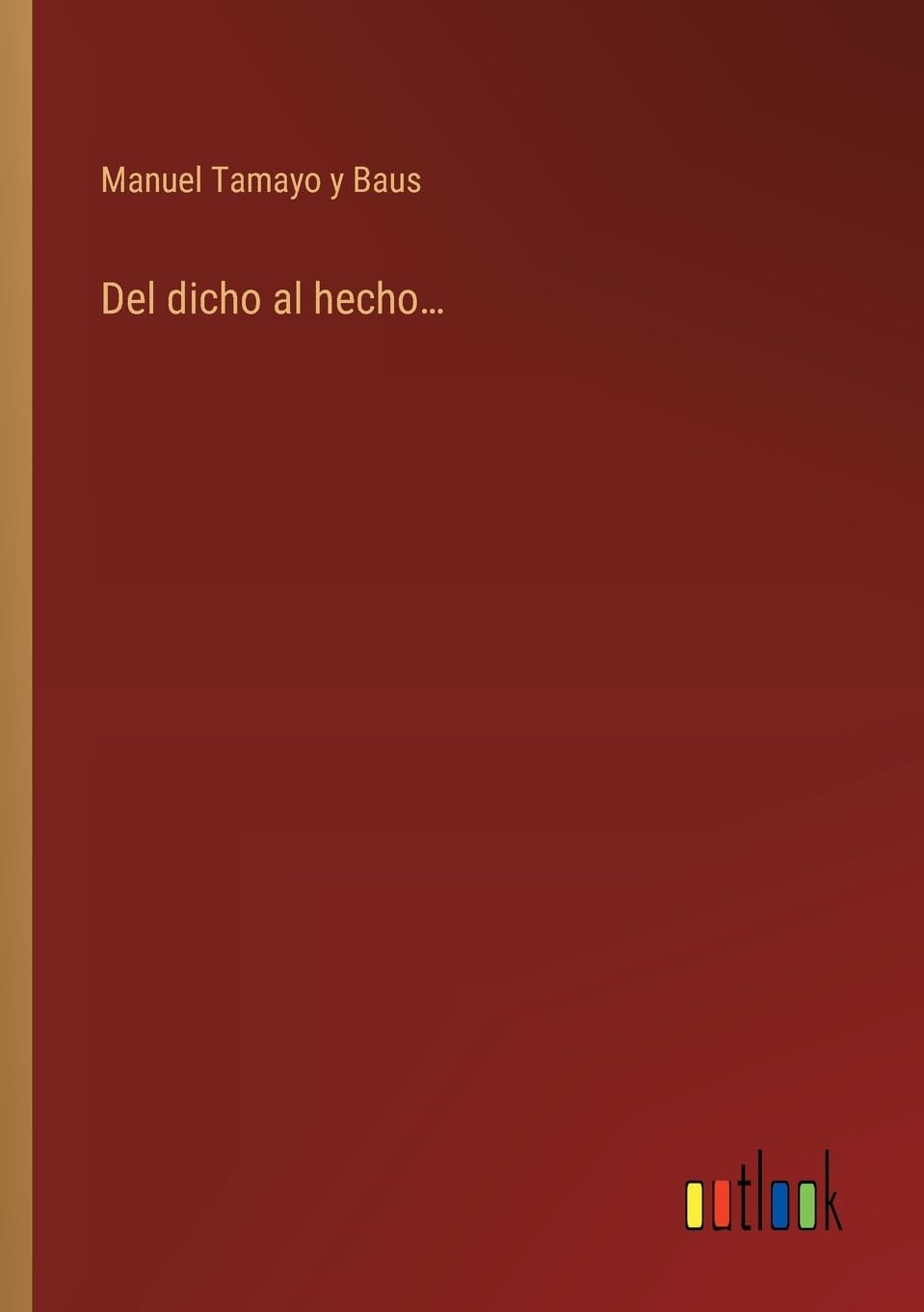 Del dicho al hecho¿