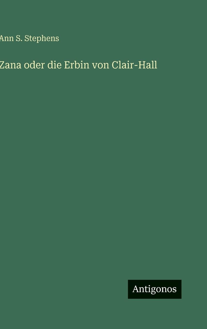 Zana oder die Erbin von Clair-Hall